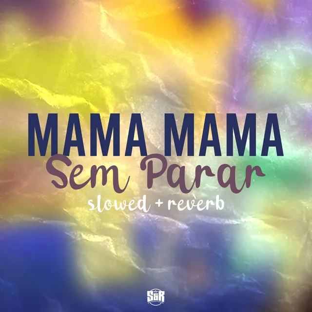 Mama Mama Sem Parar - Slowed + Reverb