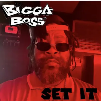 SET IT by Bigga Boss