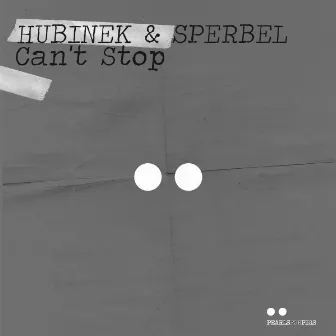 Can't Stop by Hubinek & Sperbel