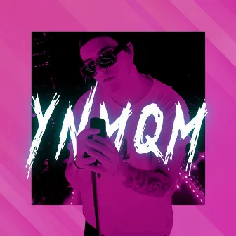 YNMQM by Elsandro