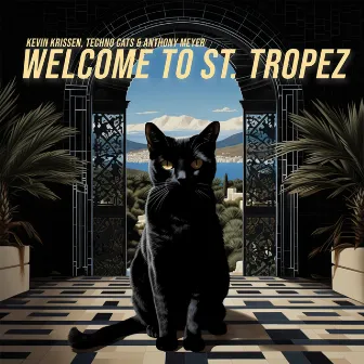 Welcome to St. Tropez by Anthony Meyer