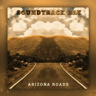 Arizona Roads by Soundtrack Bay