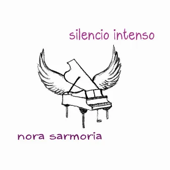 Silencio Intenso by Nora Sarmoria