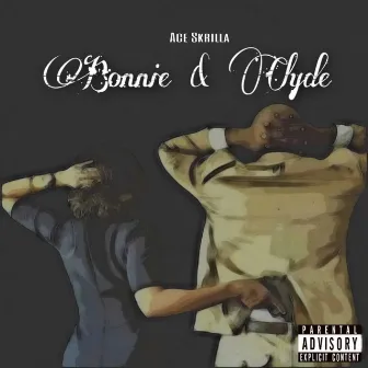 Bonnie and Clyde by Ace Skrilla