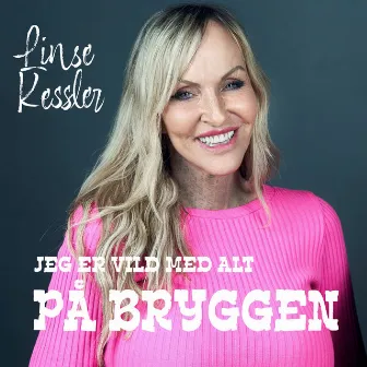 Jeg Er Vild Med Alt På Bryggen by Linse Kessler