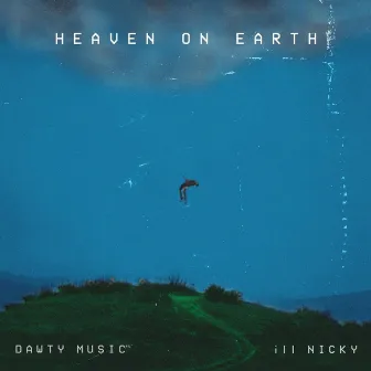 Heaven On Earth by Dawty