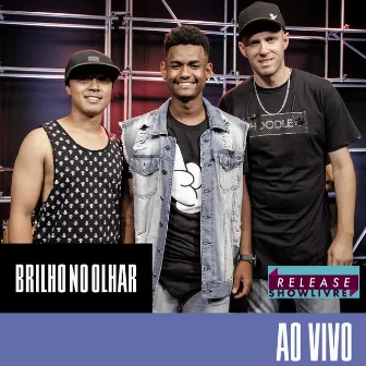 Brilho no Olhar no Release Showlivre (Ao Vivo) by Brilho no Olhar