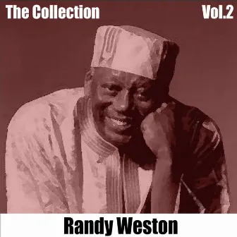 The Collection, Vol. 2 by Randy Weston