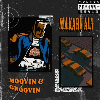 Moovin & Groovin by Makari Ali