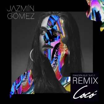 Canción Que Duele (Remix) by Jazmin Gómez