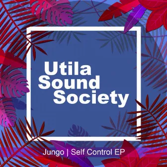 Self Control EP by Jungo