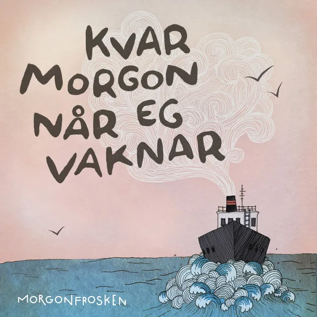 Kvar morgon når eg vaknar