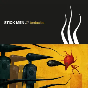 Tentacles by Stick Men