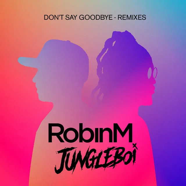 Don't Say Goodbye - VIP Mix