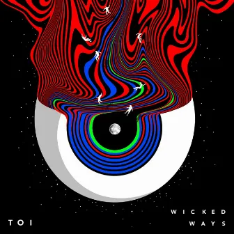 Wicked Ways by TOI