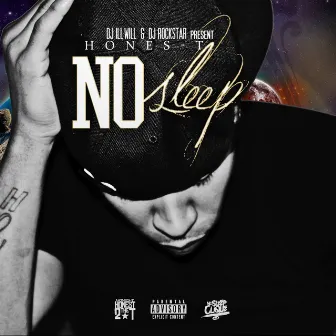 No Sleep by Hones-T