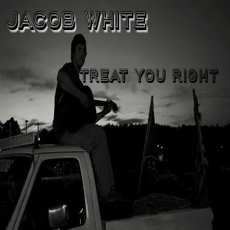 Treat You Right by Jacob White