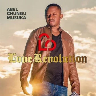 Love Revolution by Abel Chungu Musuka