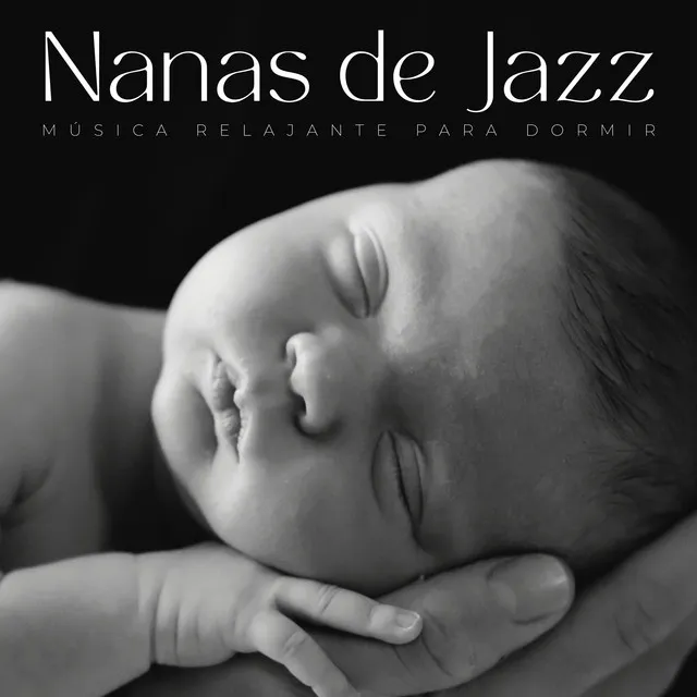 Nanas De Jazz: Música Relajante Para Dormir