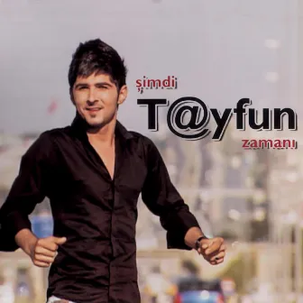 Şimdi Tayfun Zamanı by Tayfun