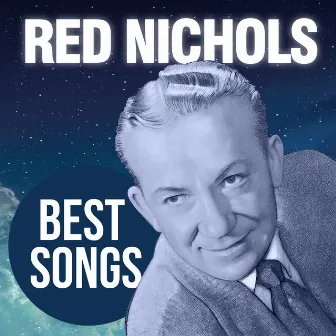 Best Songs by Red Nichols