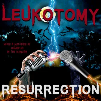 Resurrection by Leukotomy