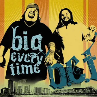 Big Every Time by B.E.T.