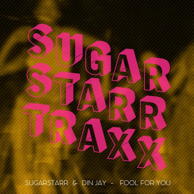 Fool For You - Sugarstarr's 7inch Mix