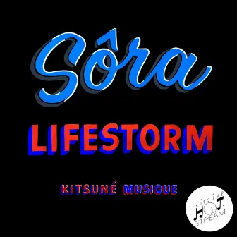 Lifestorm by Sôra