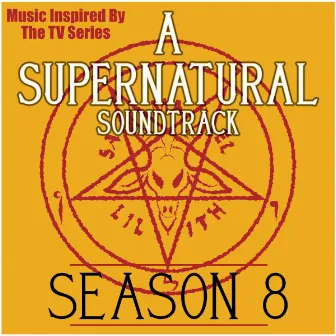 A Supernatural Soundtrack: Season 8 (Music Inspired by the TV Series) by The Winchester's