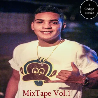 El Codigo Kirkao MixTape, Vol. 1 by El Codigo Kirkao