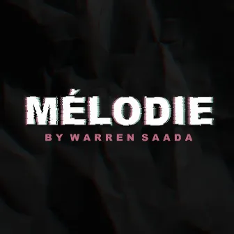 Mélodie by Warren Saada