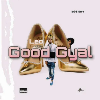 Good Gyal by Leo