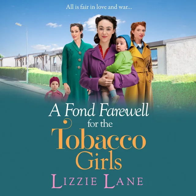 A Fond Farewell for the Tobacco Girls [The Tobacco Girls, Book 6 (Unabridged)]