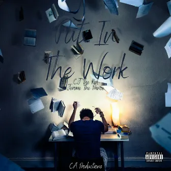 Put in the Work by CJ The Kid