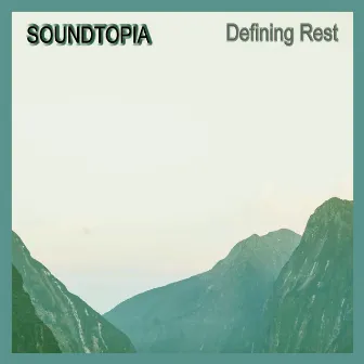 Defining Rest by Soundtopia