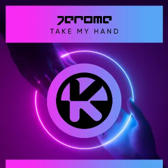 Take My Hand by Jerome