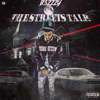 The Streets Talk by B3zzzy