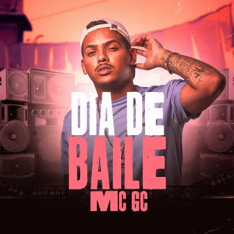 Dia de Baile by MC GC