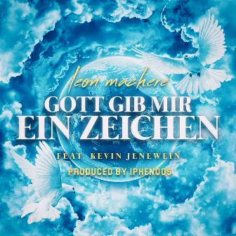 Gott gib mir ein Zeichen by IPHENOOS