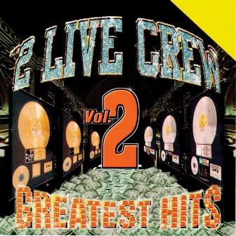 Greatest Hits Vol. 2 by 2 LIVE CREW