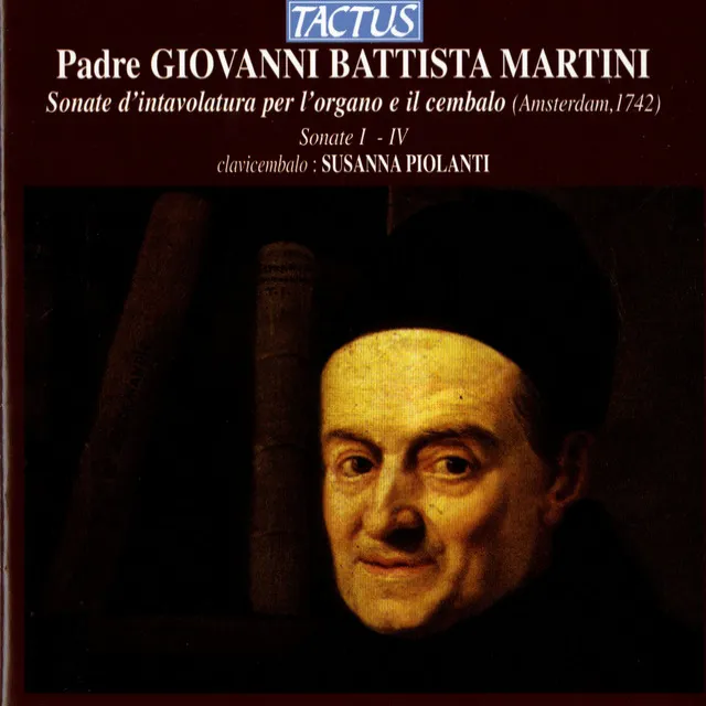 Giovanni Battista Martini: Sonate d'intavolatura per l'organo e il cembalo - Sonate I-IV