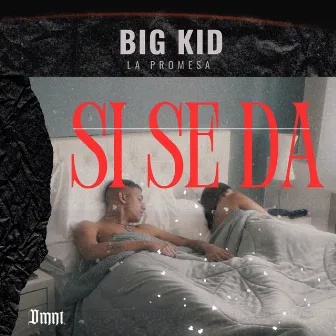 Si se da by Big Kid