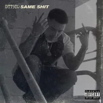 Same Shit by DT 1910