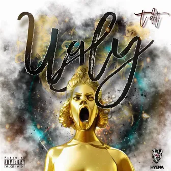 Ugly by T-Dot Jackson