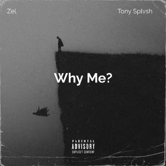 Why Me? by Zel