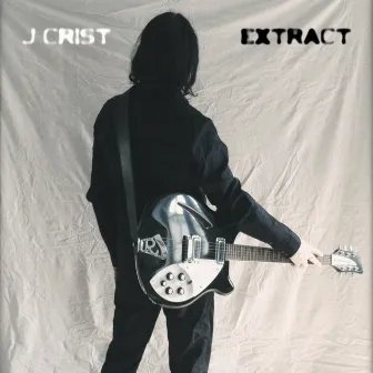 Extract by J Crist