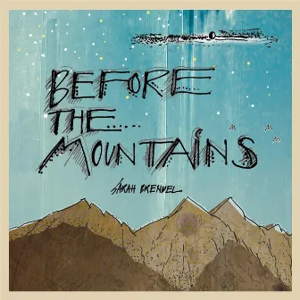 Before The Mountains by Sarah Brendel