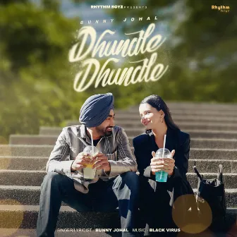 Dhundle Dhundle by Bunny Johal