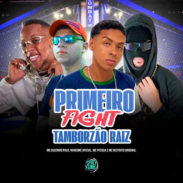 Primeiro Fight - Tamborzão Raiz